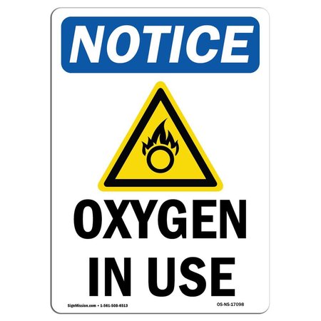 SIGNMISSION OSHA Notice Sign, 14" H, Rigid Plastic, Oxygen In Use Sign With Symbol, Portrait, 1014-V-17098 OS-NS-P-1014-V-17098